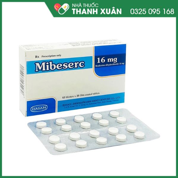 Mibeserc 16mg trị rối loạn tiền đình